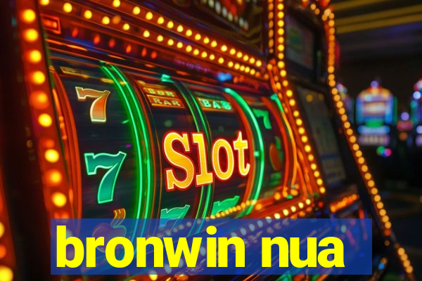 bronwin nua